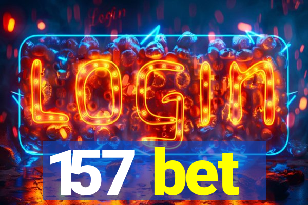 157 bet